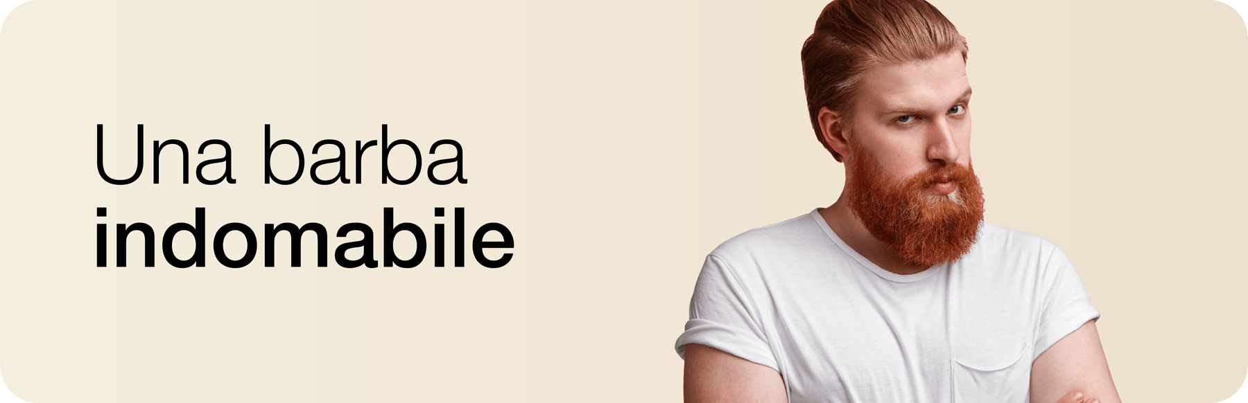 Una barba indomabile